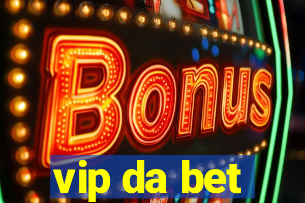 vip da bet